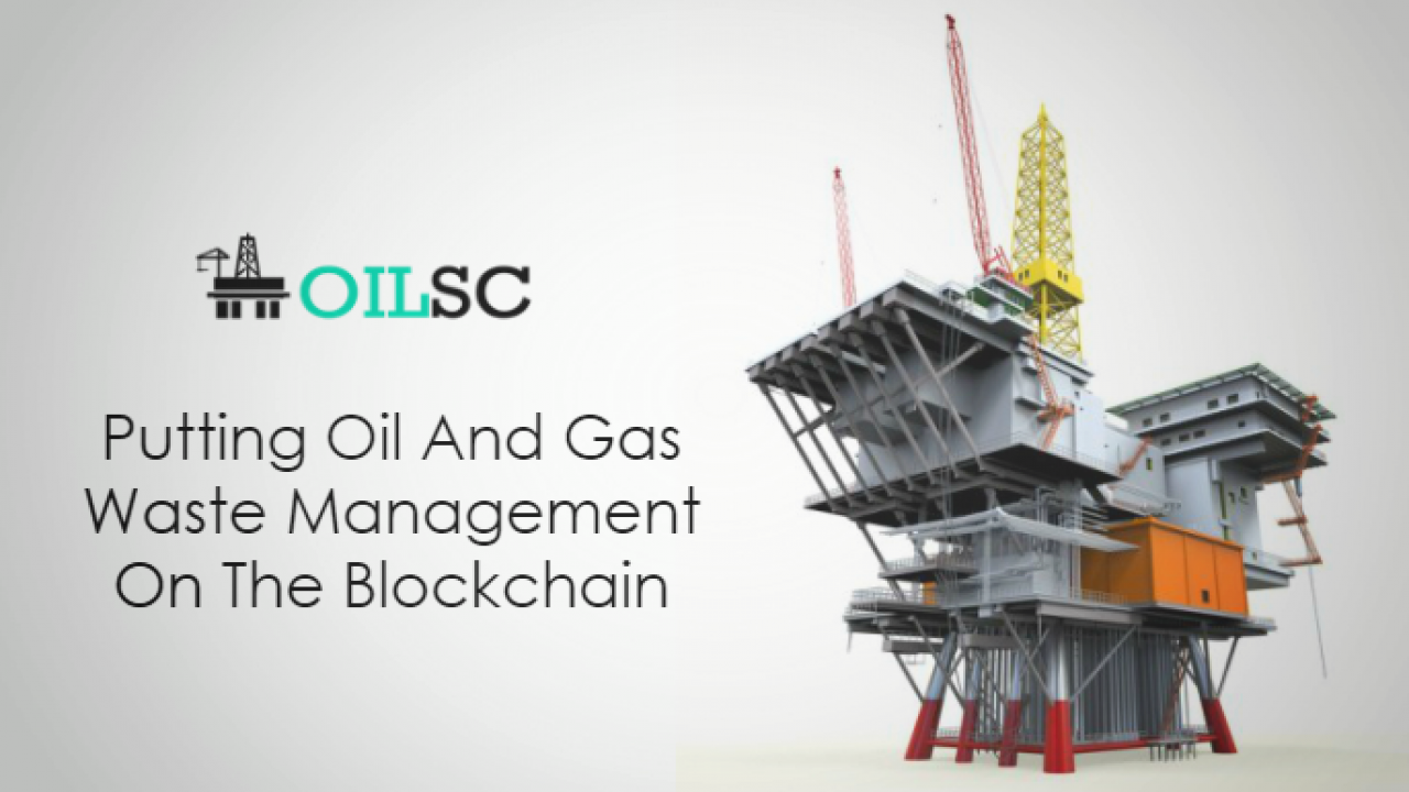 Oilsc Token Putting Oil And Gas Waste Management On The Blockchain Techbullion