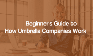 How Umbrella Companies Work