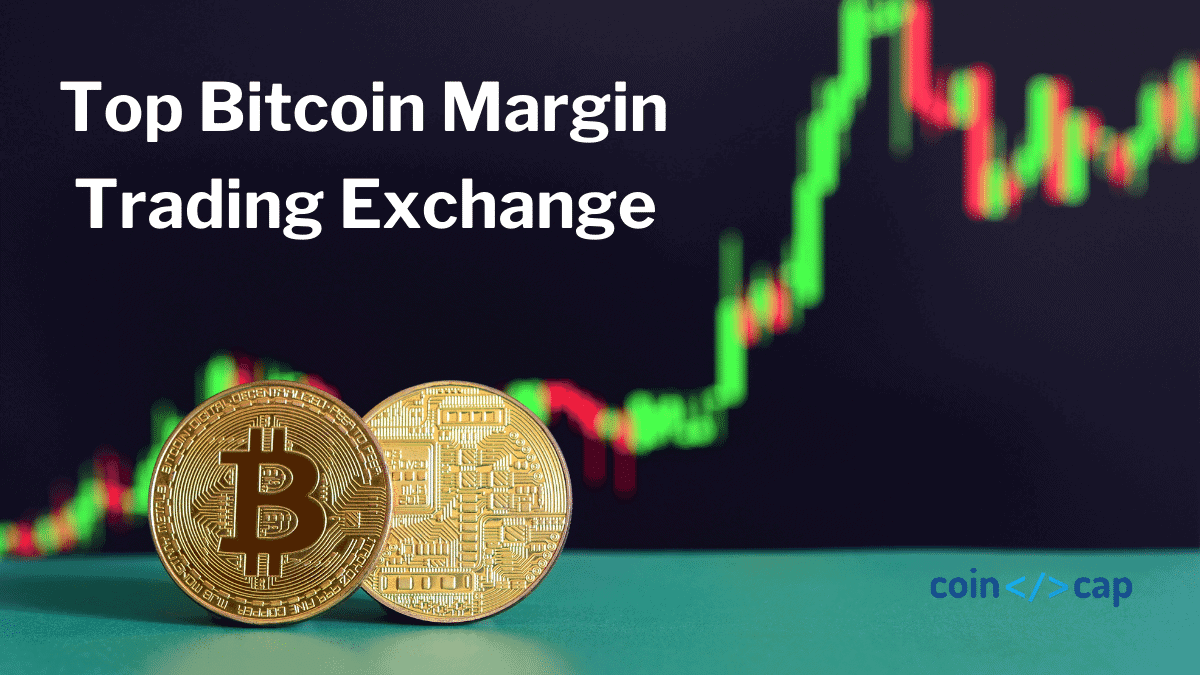 5 Best Bitcoin Margin Trading Exchange 2021 Techbullion