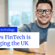 FinTech is Changing the UK