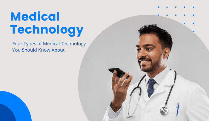 Types of Medical Technology