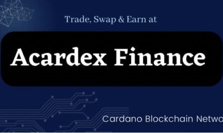 Acardex Aims To Be The Biggest Defi Platform On Cardano Network With A Working DEX & NFT Marketplace