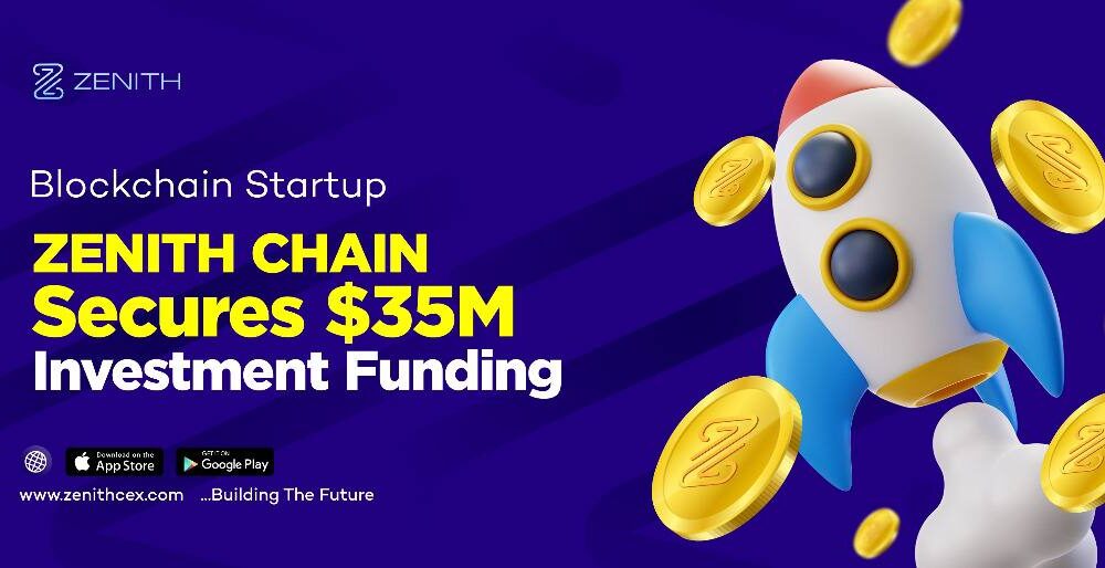 Zenith Chain, A Blockchain Startup Secures $35M Investment Funding - Vimarsana News