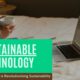 Sustainable Technology