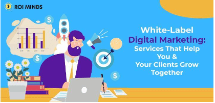 White-Label Digital Marketing Services That You and Your Clients Grow ...