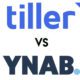 Tiller vs YNAB: Which Budgeting Tool is Right for You?