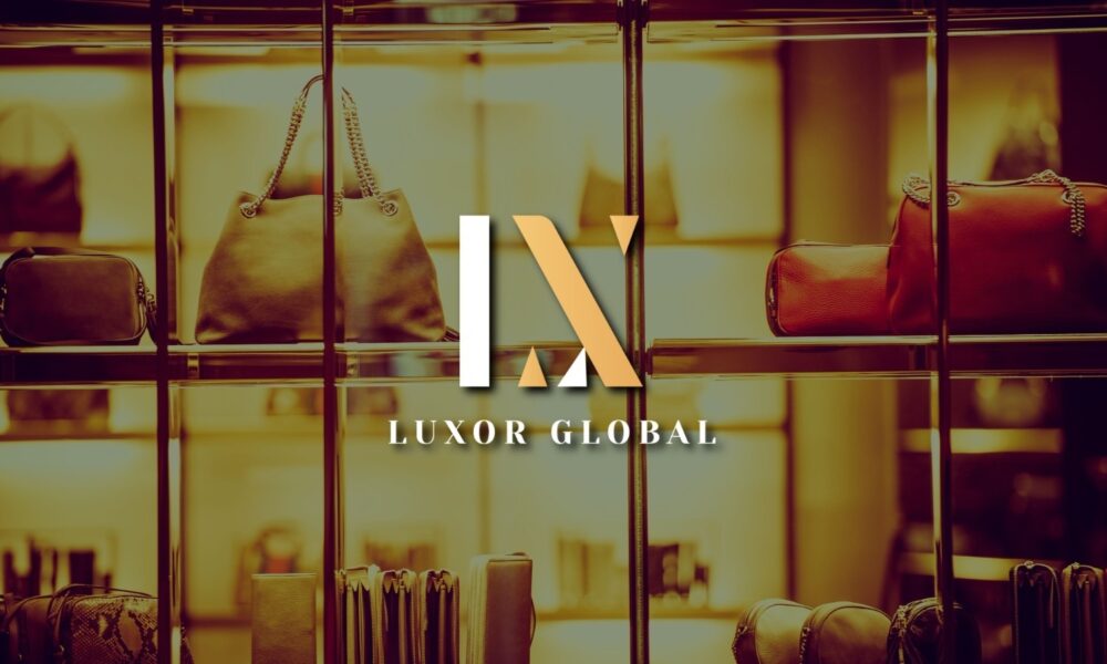 Luxor Global is Taking Retail of Luxury Goods on the Secondary Market to a New Level by Establishing Luxor Asia - Vimarsana News