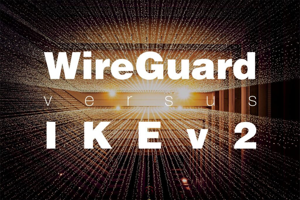WireGuard and IKEv2