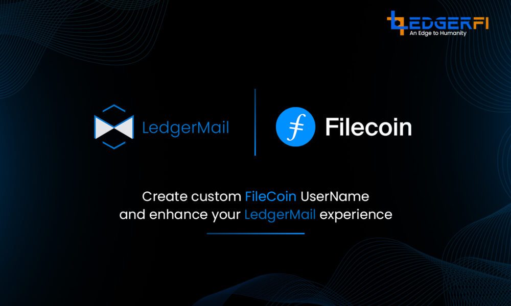 LedgerMail, a Flagship product of LedgerFi ecosystem, and FileCoin ...