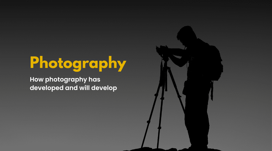 How photography has developed