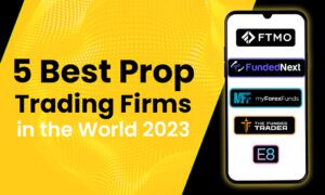 Top 5 Prop Trading Firms for Forex Traders in 2023