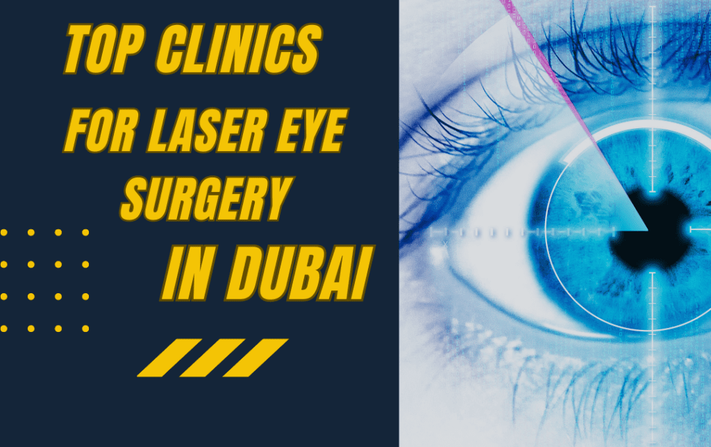 Top Clinics for Laser Eye Surgery in Dubai