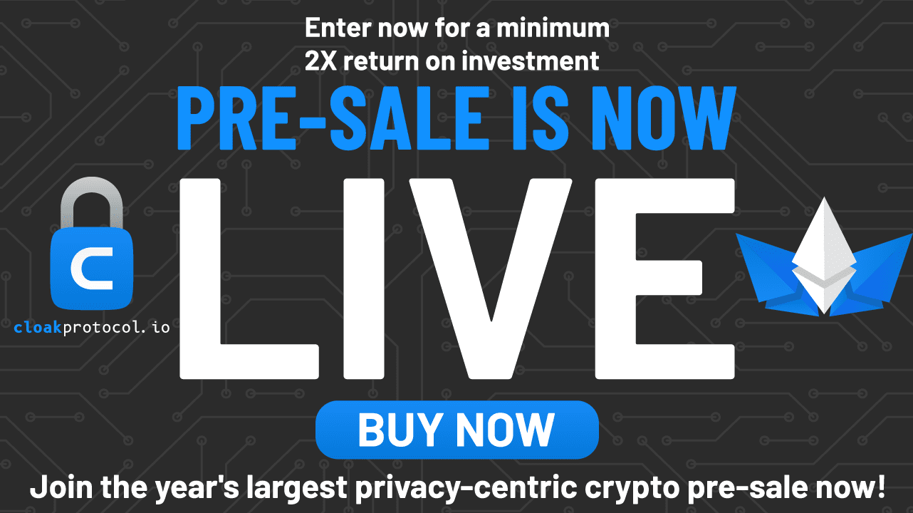 Cloak Protocol Pre-Sale Goes Live As The Platform Looks To Revolutionize DeFi