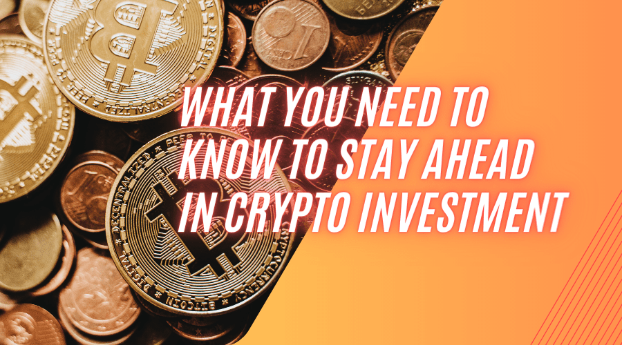 Stay Ahead in Crypto Investment