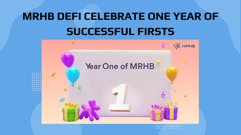Halal DeFi Pioneers MRHB DeFi Celebrate One Year of Successful Firsts