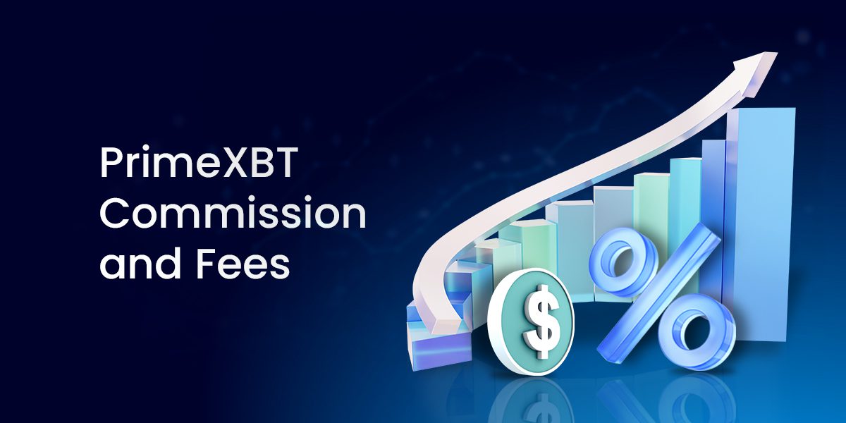 PrimeXBT Commission and Fee Structure