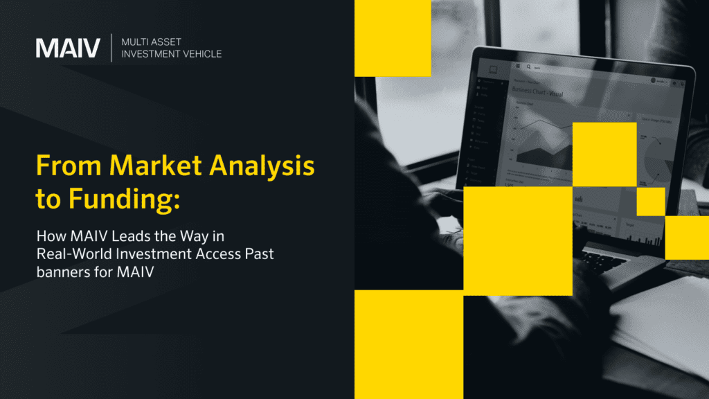 From Market Analysis To Funding: How MAIV Leads the Way in Real-World Investment Access