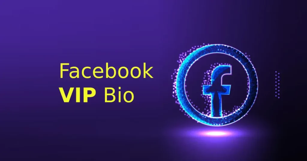 Facebook VIP Bio