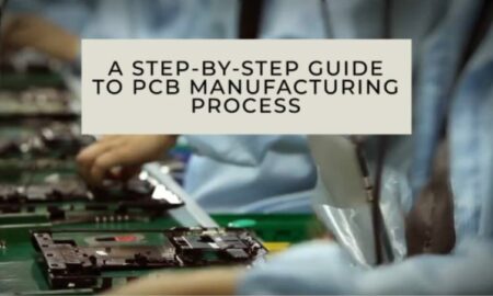 A Step-By-Step Guide to PCB Manufacturing Process