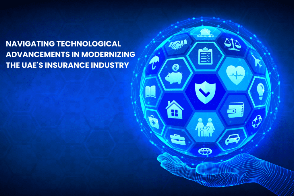 Navigating Technological Advancements in Modernizing the UAE's Insurance Industry