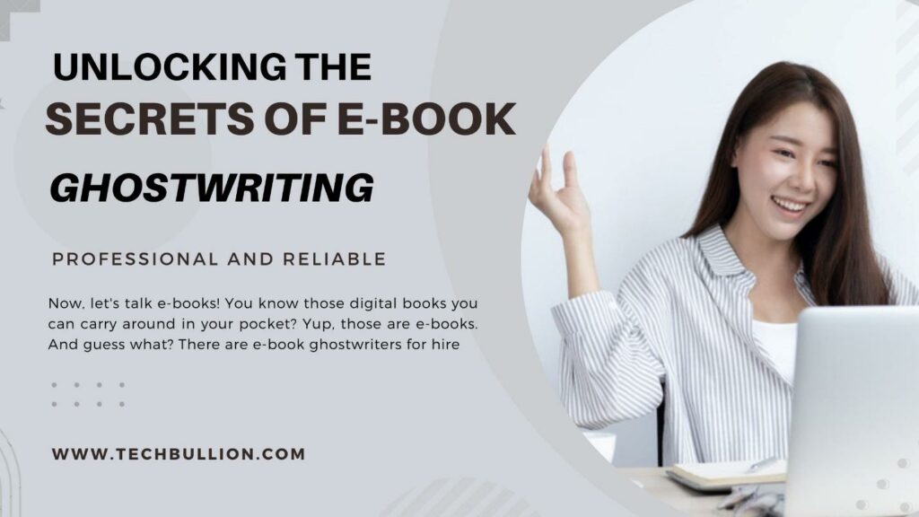 Unlocking the Secrets of E-Book Ghostwriting