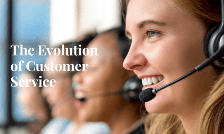 The Evolution of Customer Service