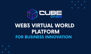 Introducing CubeOasis, a Web3 Virtual World Platform for Business Innovation