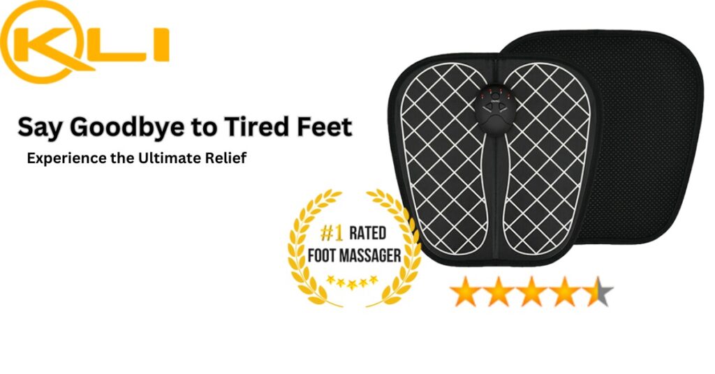 Elevate Your Comfort: KLI Foot Massager’s In-Depth Review and Benefits
