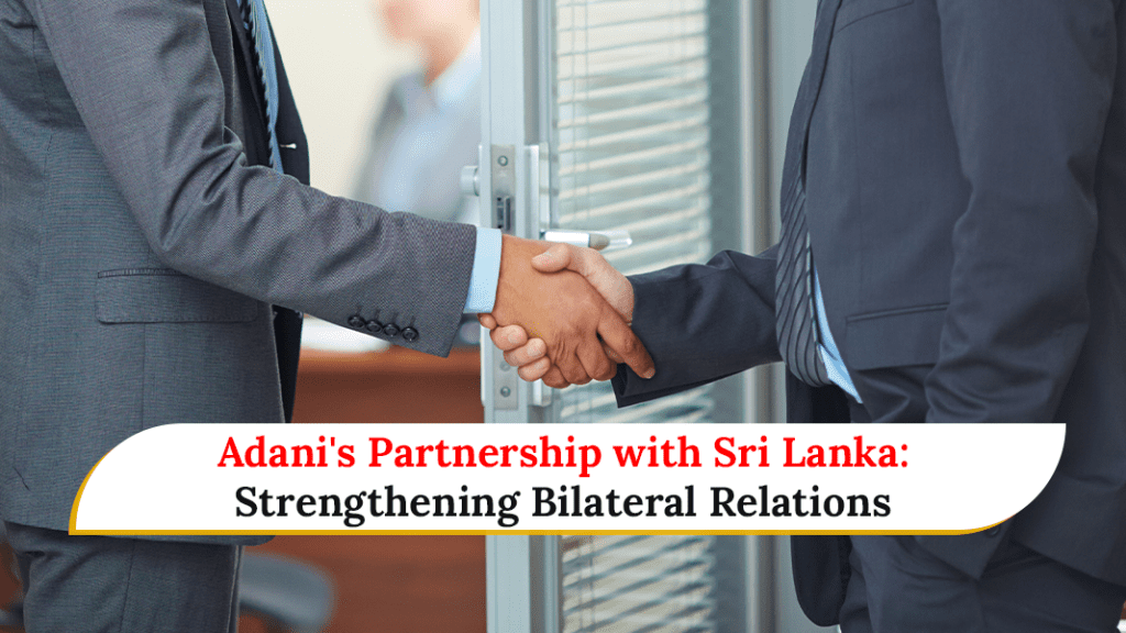 Adani's Partnership with Sri Lanka Strengthening Bilateral Relations