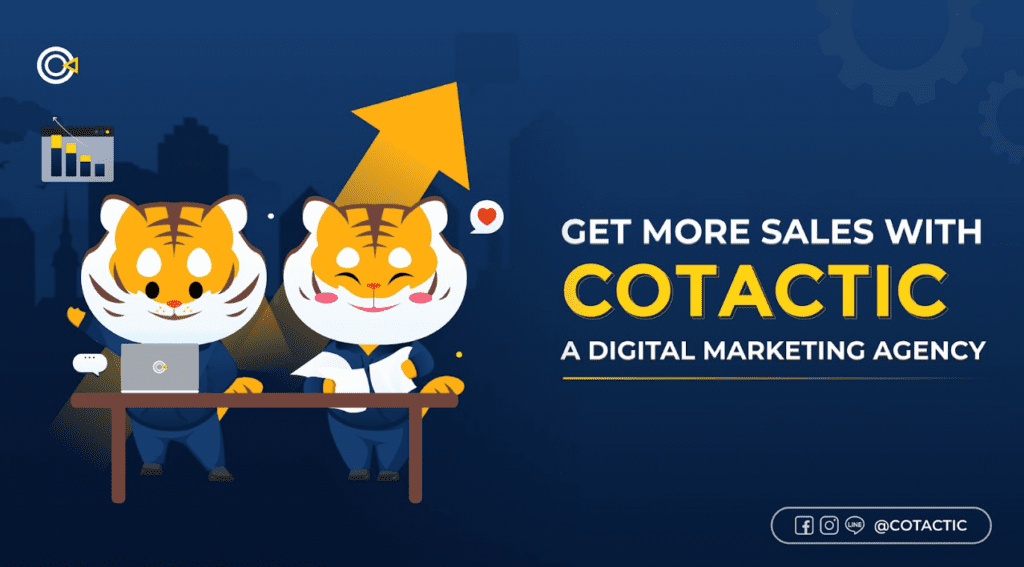 Get More Sales with Cotactic, A Marketing Agency in Bangkok