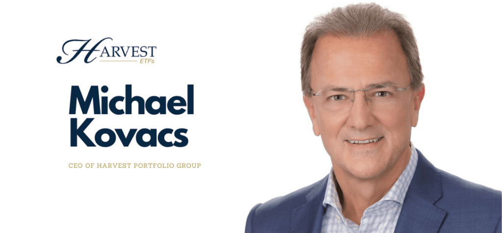Interview with Michael Kovacs, CEO of Harvest Portfolio Group