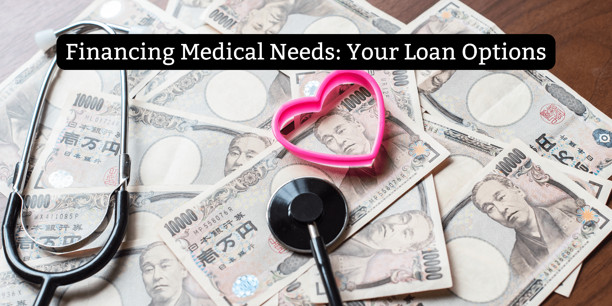 Financing Medical Needs: Your Loan Options