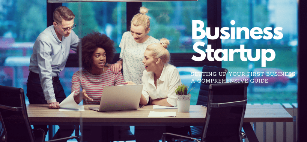 Setting Up Your First Business: A Comprehensive Guide - TechBullion