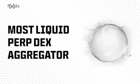 FXDX: Building The Most Liquid Perp DEX Aggregator