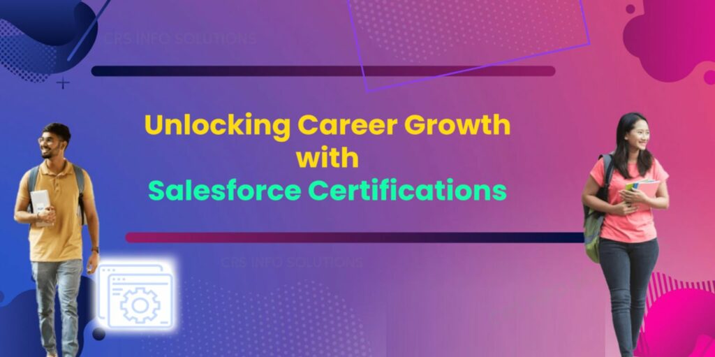 Unlocking Career Growth with Salesforce Certifications