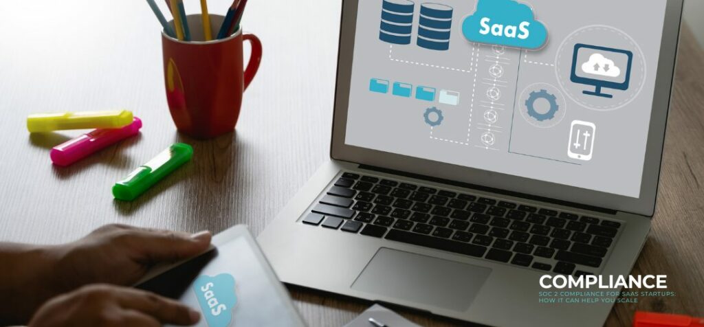 SOC 2 Compliance for SaaS Startups