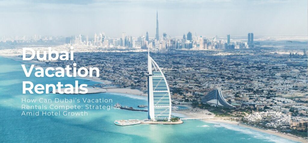 Dubai’s Vacation Rentals