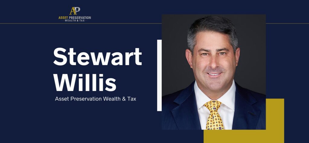 Expert Insights on Wealth Preservation and Tax Strategies with Stewart Willis of Asset Preservation Wealth & Tax