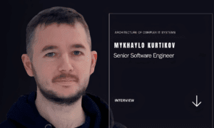 Architecture of Complex IT Systems: Mykhaylo Kurtikov on Designing for Scalability and Reliability