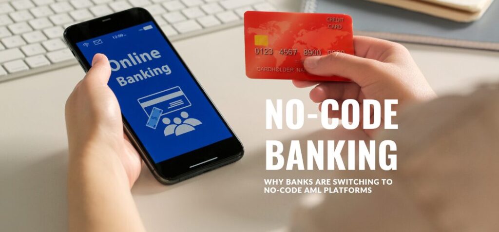 Banks No-Code AML Platforms