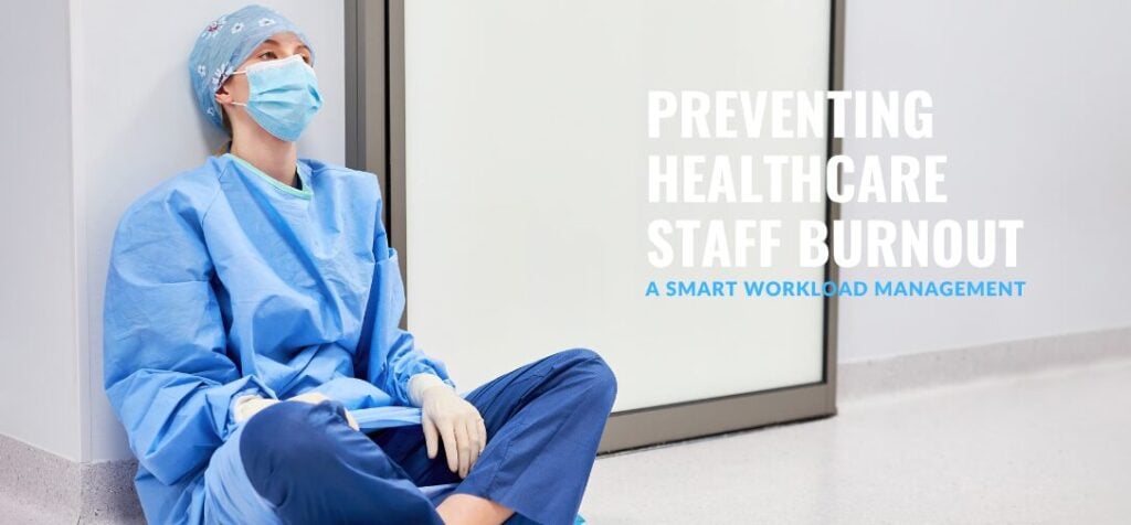 Prеvеnting Hеalthcarе Staff Burnout with Smart Workload Management