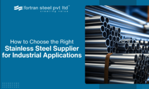 Choose the Right Stainless Steel Supplier