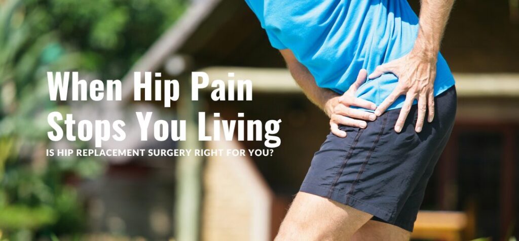 Is Hip Replacement Surgery Right for You?