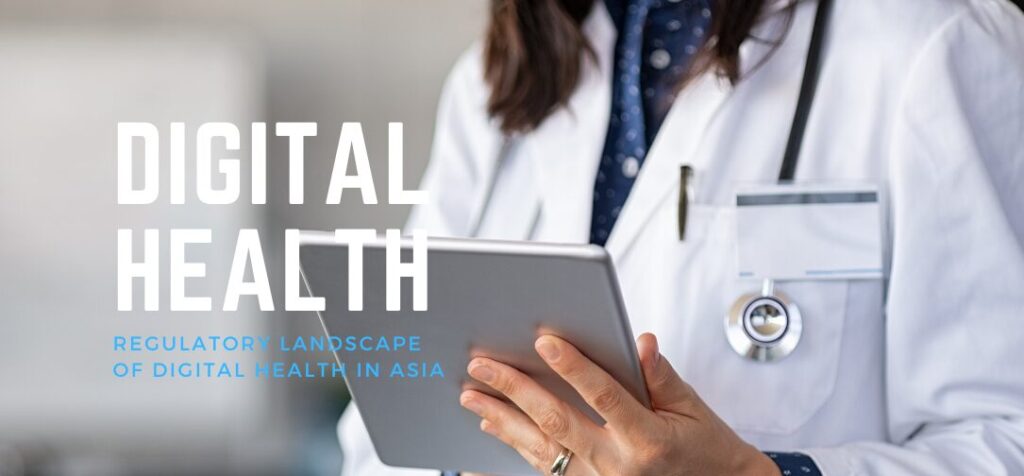 Regulatory Landscape of Digital Health in Asia 