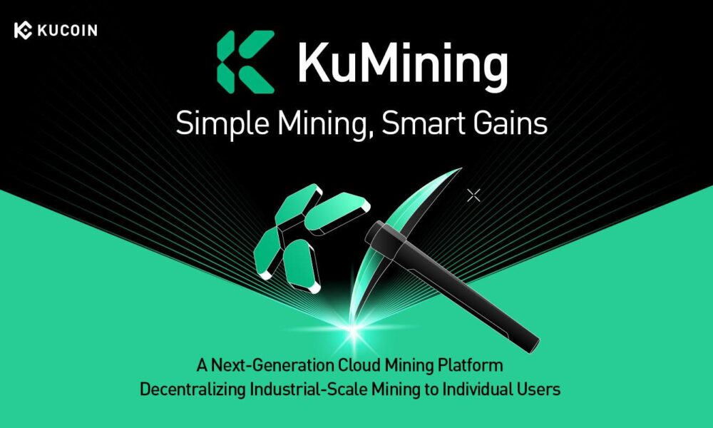 KuCoin Presents KuMining: Embodying "Simple Mining, Smart Gains" for Effortless Crypto Accumulation