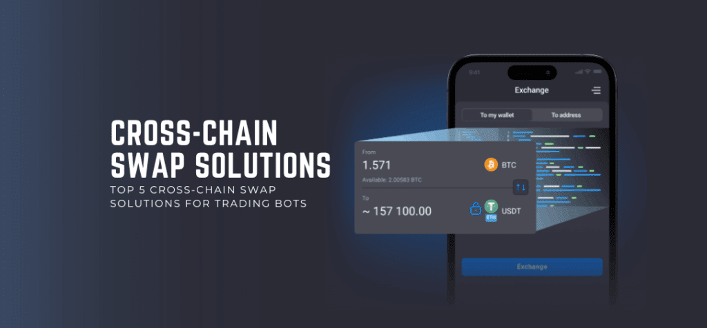 Top 5 Cross-Chain Swap Solutions for Trading Bots