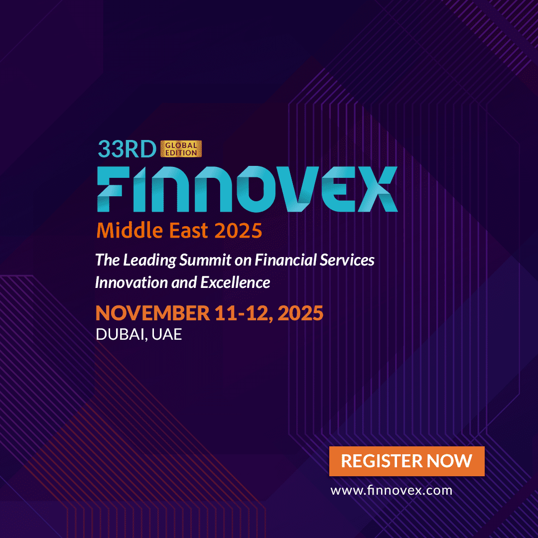 Finnovex Middle East 2025: Middle East’s Fintech Metamorphosis: Digital, Decentralized and Disruptive