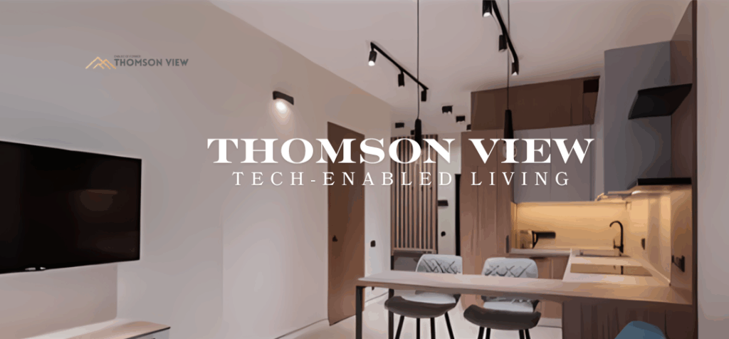 Tech-Enabled Living: Thomson View Showflat Insights
