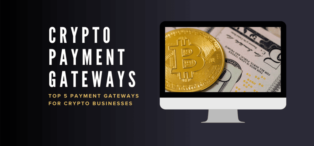 best crypto payment gateway API for businesses