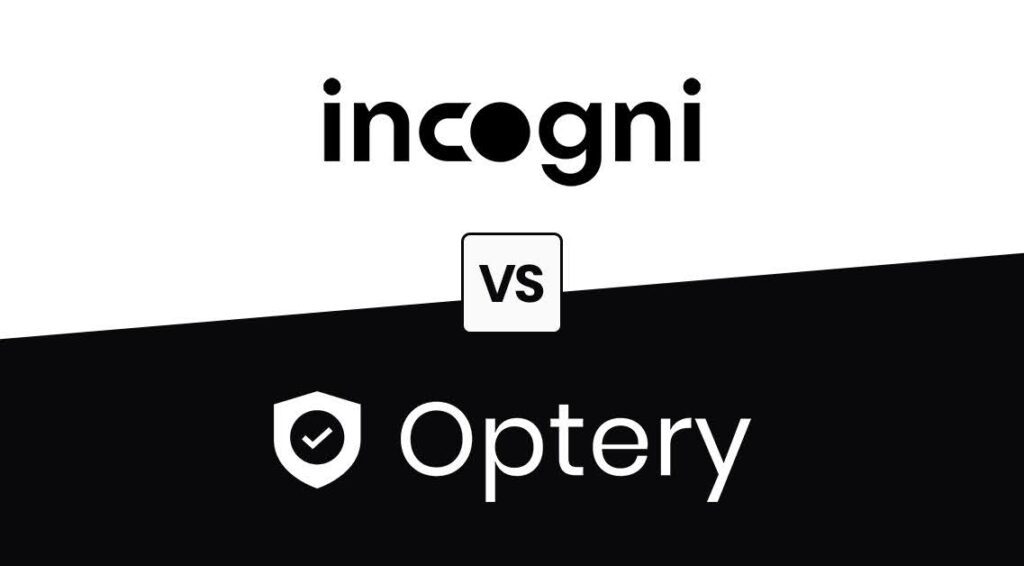 Incogni vs Optery: Which One Makes Privacy Easier?
